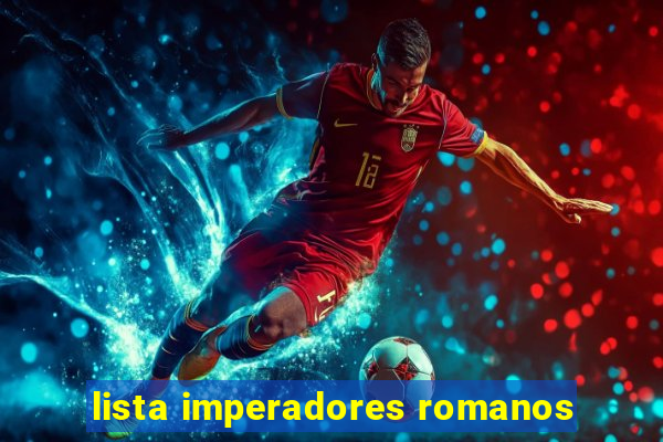 lista imperadores romanos